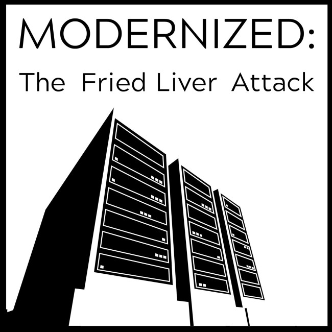 The Fried Liver Attack!